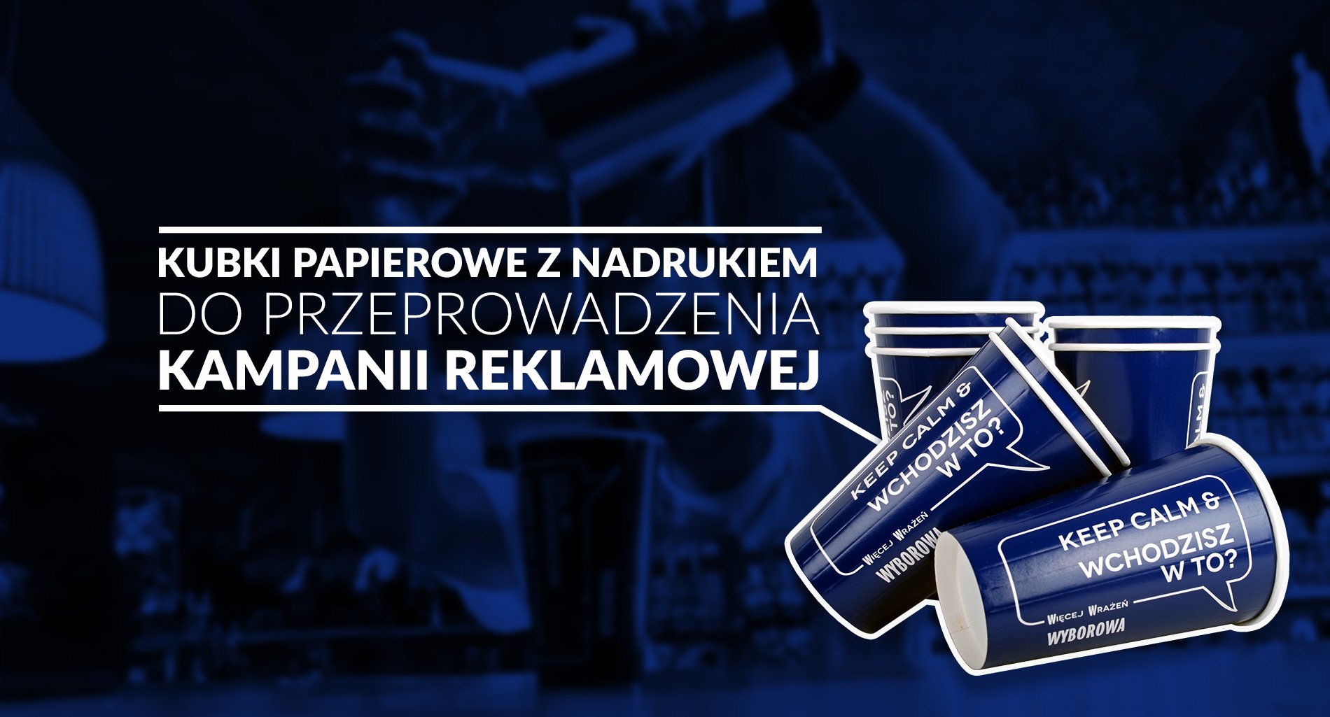 Kubki papierowe z nadrukiem dla przeprowadzenia kampanii reklamowej Kubki papierowe z nadrukiem dla przeprowadzenia kampanii reklamowej